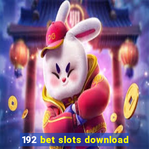 192 bet slots download